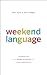 Weekend Language: Presenting with More Stories and Less PowerPoint