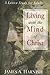 Living with the Mind of Christ by James A. Harnish Living with the Mind of Christ by James A. Harnish