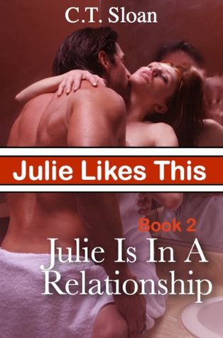 Julie Is In A Relationship (Julie Likes This, #2)