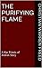 The Purifying Flame