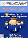 Convert Likes to Sales for Insurance Agents - 23 Insider Tips to Outsmart Your Competition!