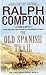 The Old Spanish Trail (Trail Drive, #11)