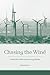 Chasing the Wind: Inside th...