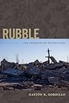 Rubble: The Afterlife of Destruction