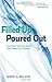 Filled Up, Poured Out by Mark O. Wilson