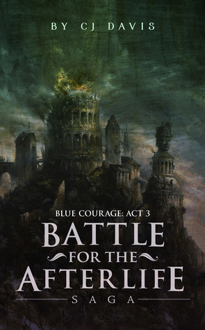 Blue Courage (Battle for the Afterlife Saga #3)