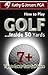 How to Play Golf ...Inside 50 Yards 7+ Tips to Lower your Golf Score