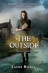 The Outside by Laura Bickle