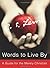 Words to Live By: A Guide f...