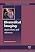 Biomedical Imaging: Applications and Advances (Woodhead Publishing Series in Biomaterials)