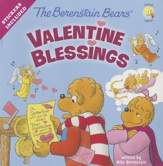 The Berenstain Bears' Valentine Blessings: A Valentine's Day Book For Kids (Berenstain Bears/Living Lights: A Faith Story)