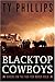 Blacktop Cowboys by Ty Phillips