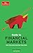 The Economist Guide to Financial Markets: Why they exist and how they work