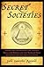 Secret Societies by John Lawrence Reynolds
