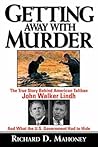 Getting Away With Murder: The True Story Behind American Taliban John Walker Lindh and What the U.S. Government Had to Hide