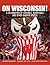 On Wisconsin!: A Celebratio...