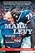 Marv Levy: Where Else Would You Rather Be?