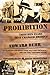 Prohibition: Thirteen Years That Changed America