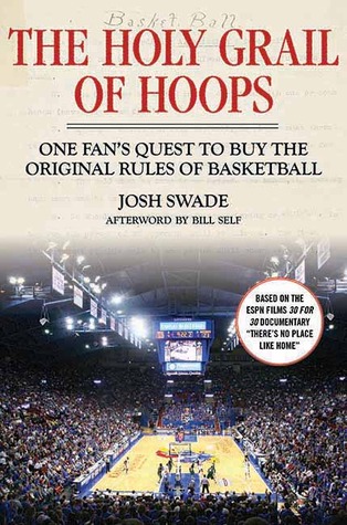 The Holy Grail of Hoops: One Fan's Quest to Buy the Original Rules of Basketball