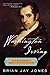 Washington Irving: The Definitive Biography of America's First Bestselling Author