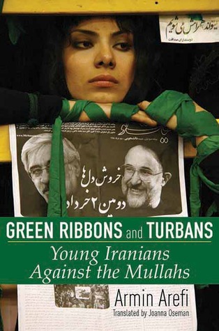 Green Ribbons and Turbans: Young Iranians Against the Mullahs (Hardcover)