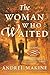 The Woman Who Waited by Andreï Makine