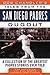 Bob Chandler's Tales from the San Diego Padres Dugout: A Collection of the Greatest Padres Stories Ever Told
