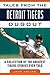 Tales from the Detroit Tigers Dugout: A Collection of the Greatest Tigers Stories Ever Told (Tales from the Team)