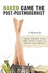 Naked Came the Post-Postmodernist: A Mystery