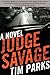 Judge Savage: A Novel