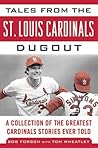 Tales from the St. Louis Cardinals Dugout by Bob Forsch