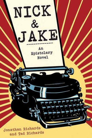 Nick and Jake: An Epistolary Novel