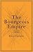 The Bourgeois Empire