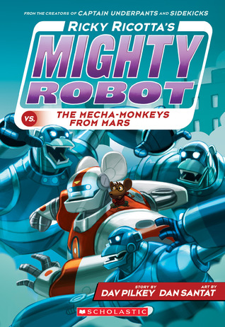 Ricky Ricotta's Mighty Robot vs. the Mecha-Monkeys from Mars (Ricky Ricotta's Mighty Robot #4) (Library Edition) (4)