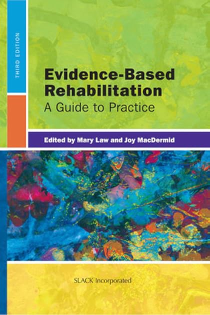 Evidence-Based Rehabilitation: A Guide to Practice