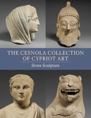 The Cesnola Collection of Cypriot Art: Stone Sculpture (Paperback)