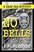 No Bells by F.M. Meredith