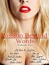 ROMANCE: PASSION BEYOND WORDS VOLUME II: CONTEMPORARY ROMANCE SHORT STORY ANTHOLOGY