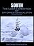 South; The Last Expedition of Sir Ernest Shackleton (Illustrated)