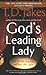 God's Leading Lady: Out of the Shadows and into the Light