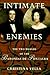 Intimate Enemies: The Two Worlds of Baroness de Pontalba
