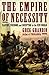 The Empire of Necessity by Greg Grandin The Empire of Necessity by Greg Grandin