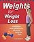 Weights for Weight Loss: Fat-Burning and Muscle-Sculpting Exercises with over 200 Step-by-Step Photos