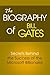 The Biography of Bill Gates...