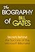 The Biography of Bill Gates by Steve Walters