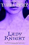 Lady Knight by Tamora Pierce