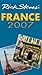 Rick Steves' France 2007 by Rick Steves