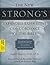 The New Strong's Expanded Exhaustive Concordance of the Bible by James Strong The New Strong's Expanded Exhaustive Concordance of the Bible by James Strong