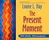The Present Momen...
