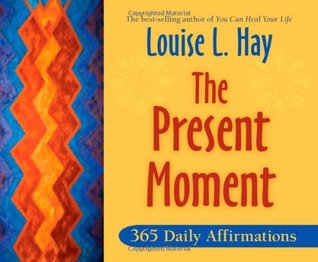 The Present Moment: 365 Daily Affirmations (Paperback)
